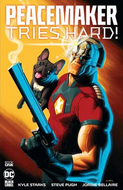 Peacemaker Tries Hard #1 (Cover A)