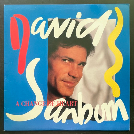 Виниловая пластинка David Sanborn ‎– A Change Of Heart LP