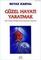 Güzel Hayatı Yaratmak