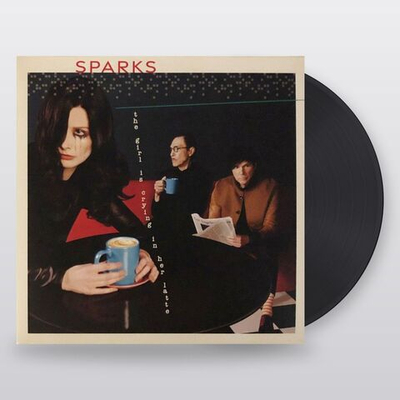 Sparks — The Girl Is Crying In Her Latte (LP)