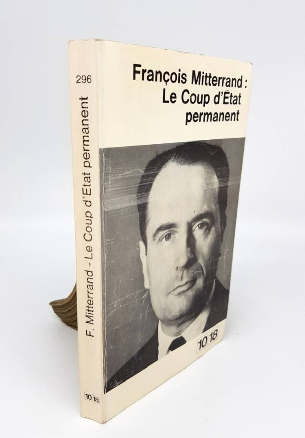 "Le Coup d'Etat Permanent (Постоянный государственный переворот)". Franois Mitterrand