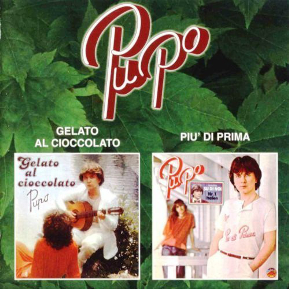 CD: Pupo — «Gelato Al Cioccolato / Piu' Di Prima» (2002)