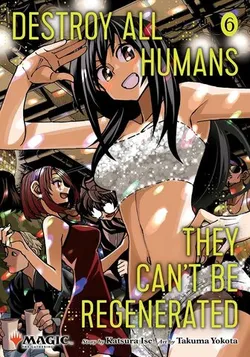 Destroy All Humans. They Can't Be Regenerated Vol. 6 (на английском языке)