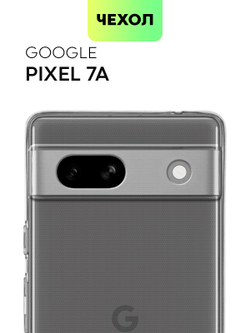Чехол BROSCORP для Google Pixel 7a (арт. PIXEL-7A-TPU-01-TRANSPARENT)