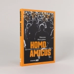 Homo amicus. Деловой человек в поисках друга