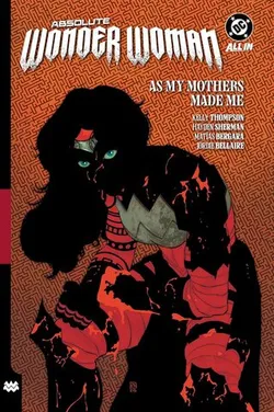 Absolute Wonder Woman Vol. 2: As My Mothers Made Me (На английском языке)