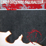Einsturzende Neubauten	Zeichnungen Des Patienten