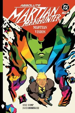 Absolute Martian Manhunter Vol. 1: Martian Vision (На английском языке)