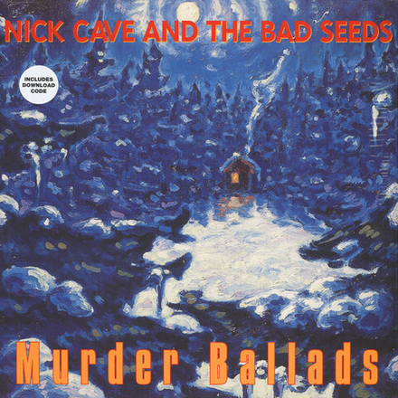 Nick Cave & The Bad Seeds Murder Ballads