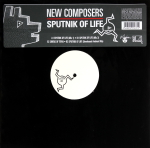 New Composers / Sputnik Of Life (12" Vinyl EP)